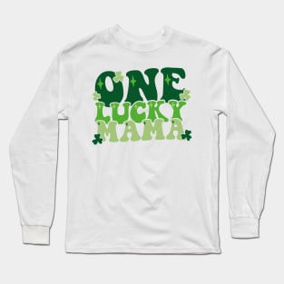 One Lucky Mama St Patrick day Long Sleeve T-Shirt